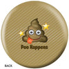 OnTheBallBowling Emoji Poo Happens Bowling Ball - BowlersParadise.com