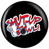 OnTheBallBowling Shut Up & Bowl Bowling Ball - BowlersParadise.com
