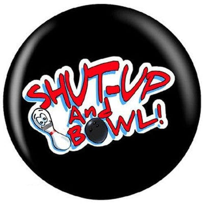 OnTheBallBowling Shut Up & Bowl Bowling Ball-Bowling Ball